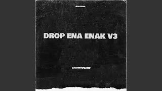 DROP ENA ENAK V3