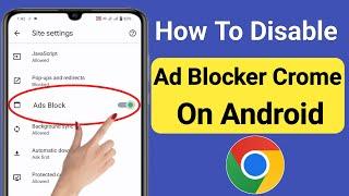 How To Disable Ad Blocker In Google Chrome On Android 2023  Stop Ads On Google Chrome