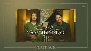 Tainara e Diuliano - Não Vai Demorar  Playback