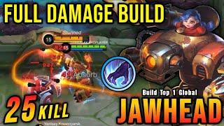 25 Kills Jawhead Full Damage Build is Broken - Build Top 1 Global Jawhead  MLBB