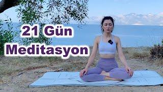 Yeni Başlayanlar İçin Yönlendirmeli Meditasyon  21 Gün Tekrar Et  Ayşe Kaya İle Yoga