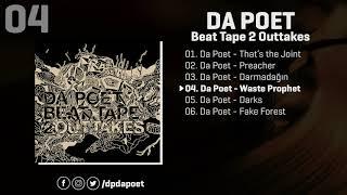 Da Poet - Waste Prophet  Beat Tape 2 Outtakes Official Audio
