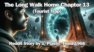 The Long Walk Home chapter 13  Best HFY Reddit Stories