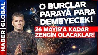 O Burçlar İçin Harika Haberler Var 26 Mayısa Kadar Zengin Olacaklar - Dinçer Güner Burç Yorumları