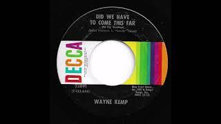 Wayne Kemp - Did We Have To Come This Far To Say Goodbye