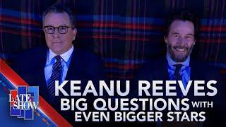 Keanu Reeves Big Questions With Even Bigger Stars