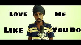 Love Me Like You Do  Sri Lankan Version  Sandaru Sathsara 