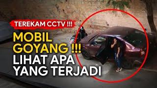 ADEGAN MOBIL GOYANG ‼️ Terekam CCTV - Lihat Apa yang akan Terjadi  Rekaman CCTV