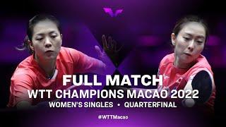 FULL MATCH  Jia Nan YUAN vs Kasumi ISHIKAWA  WS QF  WTT Champions Macao 2022