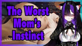 The Worst Moms Instinct