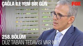 Düz taban tedavisi var mı? Çağla ile Yeni Bir Gün 258. Bölüm