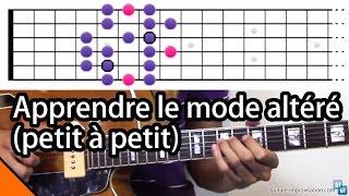 Apprendre le mode altéré petit à petit