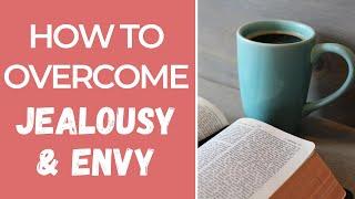 How to Overcome Jealousy & Envy  Love Does Not Envy Devotional