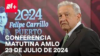 Conferencia mañanera AMLO hoy  23 de julio de 2024  EN VIVO