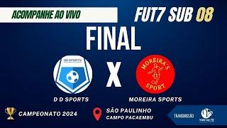 D D SPORTS  X  MOREIRA SPORTS   FINAL OURO F7 - Sub-08