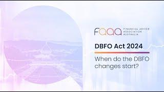 FAAA Policy Advocacy & Standards  When do the DBFO changes start?