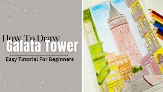 Step-by-Step Guide Drawing Galata Tower with Ease  How To DRAW Galata Kulesi - Istanbul