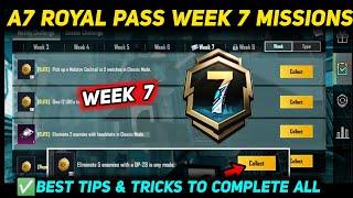 A7 WEEK 7 MISSION  PUBG WEEK 7 MISSION EXPLAINED  A7 ROYAL PASS WEEK 7 MISSION  C6S18 RP MISSIONS