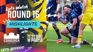 Edinburgh Rugby v Zebre Parma  Instant Highlights  Round 16  URC 202324