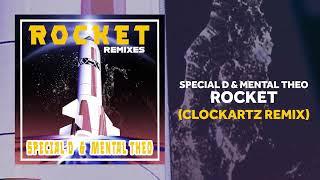 Special D & Mental Theo - Rocket Clockartz Remix