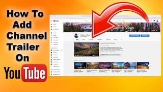 How to Add Channel Trailer on YouTube 2021