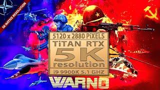 Warno gameplay 5K video resolution  Warno in 5120 x 2880 pixels   Titan RTX  5K  Warno 10 vs. 10