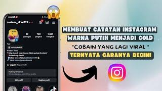 Cara Membuat Catatan Instagram Menjadi Warna Gold