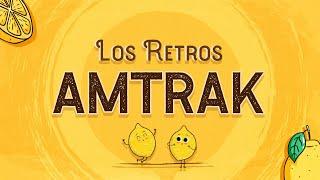 Los Retros - Amtrak Lyrics