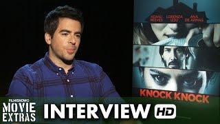 Knock Knock 2015 Behind the Scenes Movie Interview - Eli Roth Director