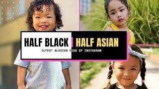 TOP CUTEST BLASIAN BABIES