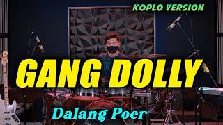 Gang Dolly - Dalang Poer Cover Koplo Version by Koplo Ind