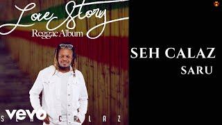 Seh Calaz - Saru Official Audio