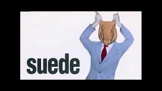 Suede - Animal Nitrate Audio Only