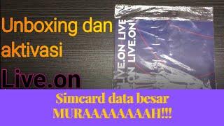 Unboxing Kartu Perdana Live.On dan Cara Mudah Aktivasi Live.On