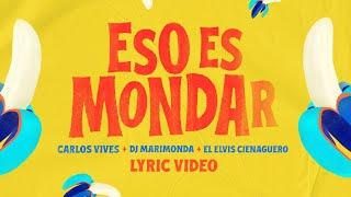 Carlos Vives - Eso es mondar Lyric Video