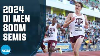 Mens 800m semifinals - 2024 NCAA track and field championship