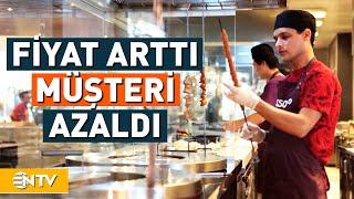 Restoranlarda Fiyat Algısı Bozuldu  NTV