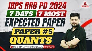 IBPS RRB PO 2024  RRB PO Quants Most Expected Paper #5  By Siddharth Srivastava