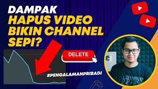 Efek Hapus Video Bagi Perkembangan Channel Benarkah Views Makin Menurun Karena Hapus Video?