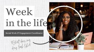 WEEK IN THE LIFE  of a Remote Social Worker Engagement Coordinator Macro Social Work