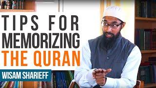 Tips for Memorizing the Quran  Wisam Sharieff