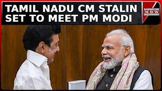 Tamil Nadu CM MK Stalin to Meet PM Modi Over Fund Delays  CM To Present Memorandum To PM  Top News