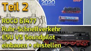 Ruhr-Schnellverkehr 2.Teil Einbau eines ESU Sounddecoders in die Dampflok BR78