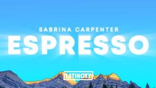 Sabrina Carpenter – Espresso Lyrics