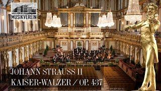 Johann Strauss II Emperor Waltz op. 437  Musikverein Vienna  #WJSO_AT