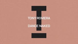 Tony Romera - Dance Naked Tech House