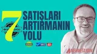 Satış Arttırmanın 7 Yöntemi I Satış Artırma Teknikleri I Satış Artırma Fikirleri