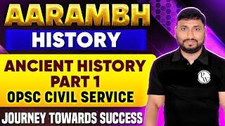 Aarambh  Ancient History  Part 1  For OPSC OCS Exam 2024  OPSC Wallah