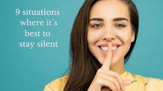 9 situations where its best to stay silent