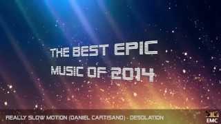 5 Hours  The Best Epic Music Of 2014  Vol.1 Famous Artists